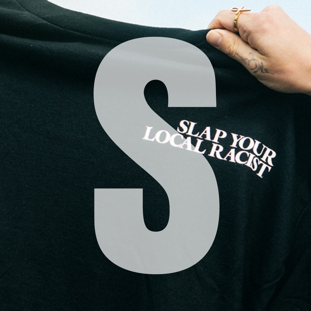 SLAP YOUR LOCAL RACIST - BLACK