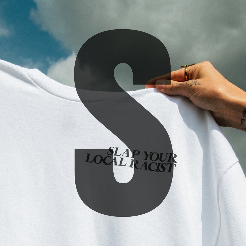 SLAP YOUR LOCAL RACIST - WHITE