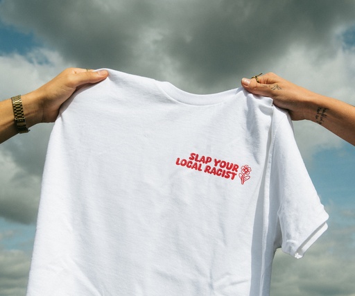 SLAP YOUR LOCAL RACIST - By Elzeline Kooy